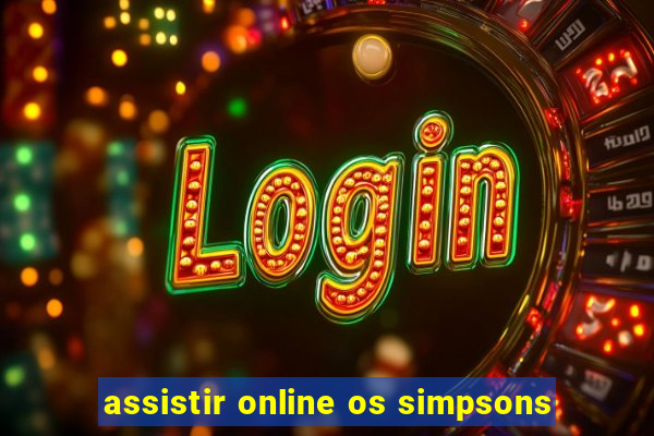 assistir online os simpsons